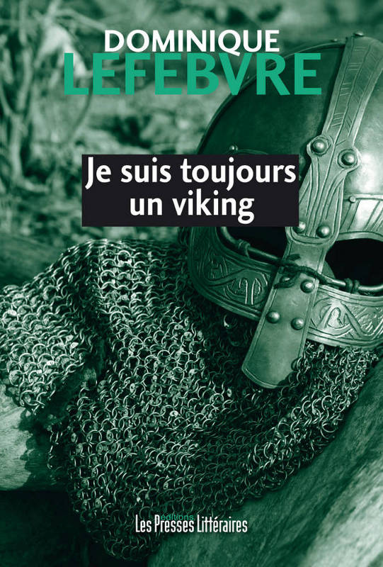 Couverture de Je suis toujours un viking, Dominique Lefebvre