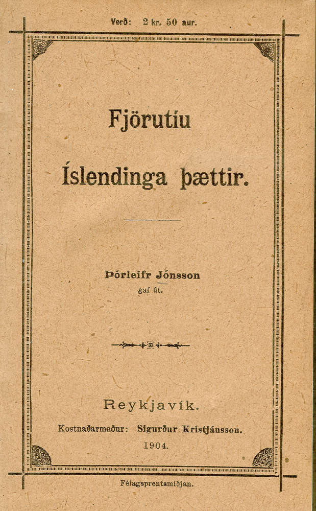 Fjörutíu Íslendinga þættir, édités par Þórleifr Jónsson